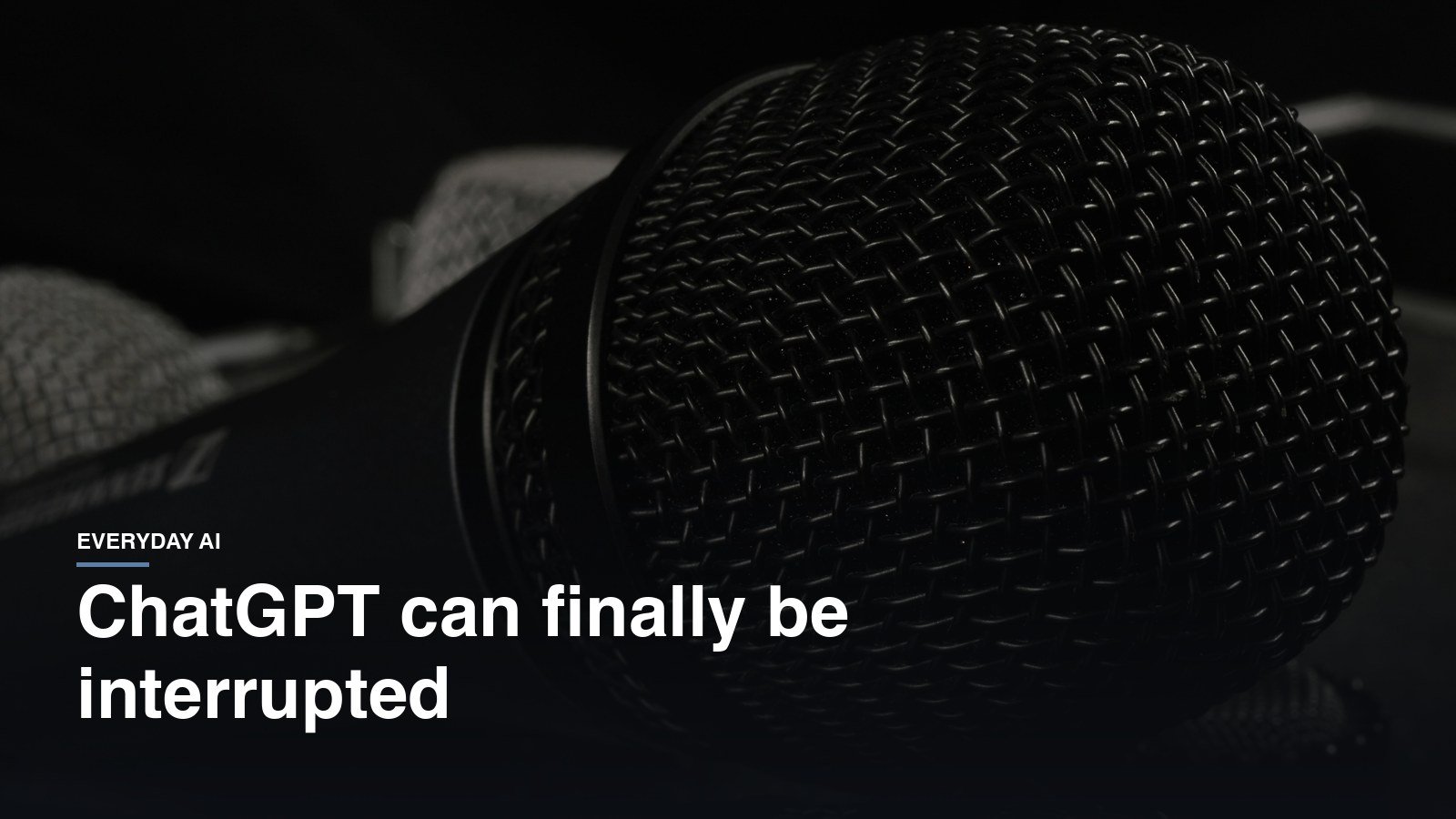 ChatGPT Can Finally Handle Being Interrupted. What GPT-Live Changes for You.