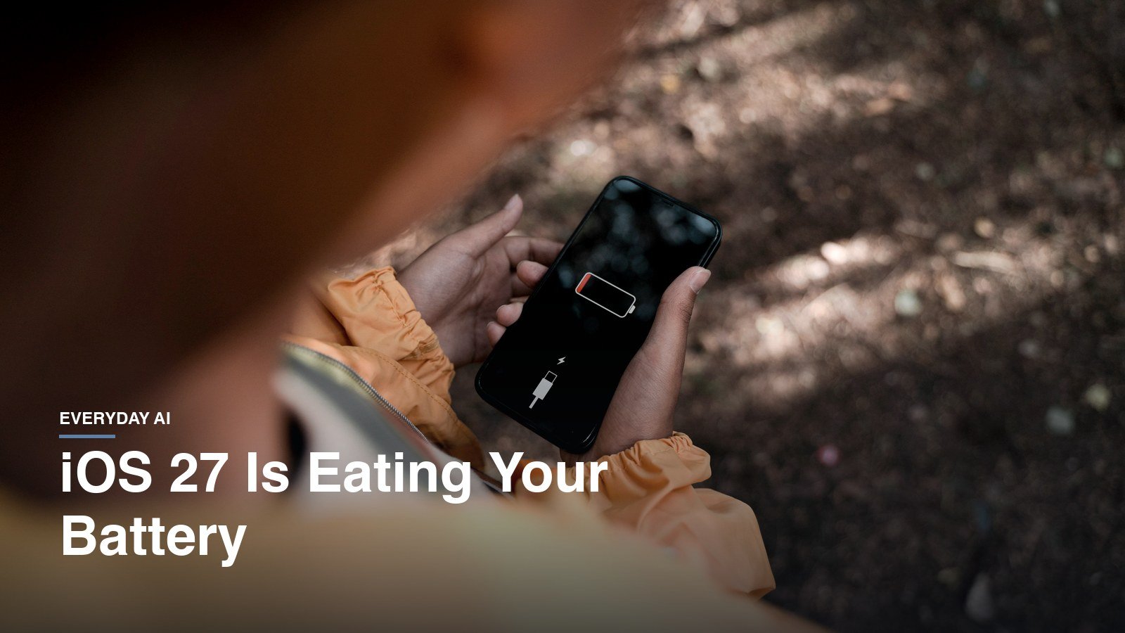 iOS 27 Is Draining iPhone Batteries. Here’s What Apple Actually Says.